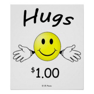 Economic Stimulus Smiley Hug $1 Poster/Sign