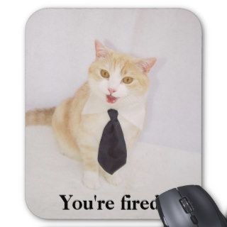 You're Fired Mouse Mats