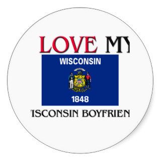 I Love My Wisconsin Boyfriend Stickers