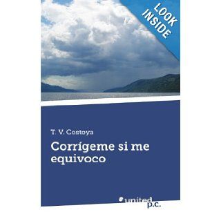Corrgeme si me Equivoco (Spanish Edition) T. V. Costoya 9788490391808 Books