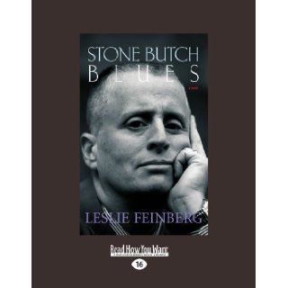 Stone Butch Blues A Novel by Feinberg, Leslie published by ReadHowYouWant (2012) Books