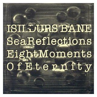 Sea Reflections/Eight Moments of Eternity Music
