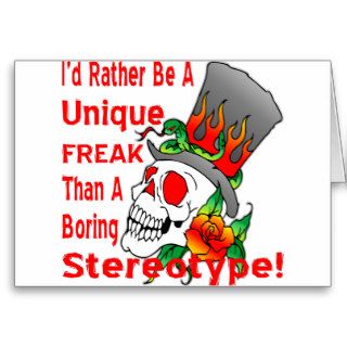 I’d Rather Be A Unique Freak Than A Boring Cards