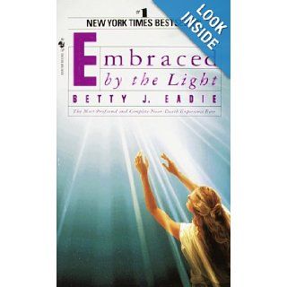 Embraced by the Light Betty J. Eadie, Curtis Taylor 9780553565911 Books