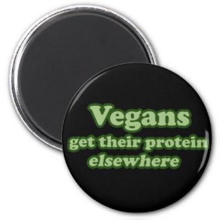 Vegans get their protein Elsewhere Refrigerator Magnet