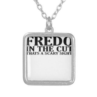 FREDO IN THE CUT THATS A SCARY SIGHT T Shirts.png Pendants