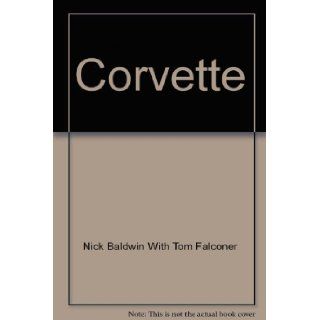 Corvette Nick Baldwin With Tom Falconer Books