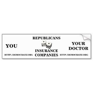 INSURANCE COMPANIES COME BETWEEN YOU AND YOUR DR. BUMPER STICKER