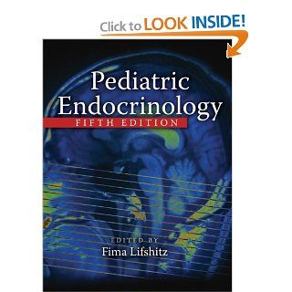 Pediatric Endocrinology, Fifth Edition (Two Volume Set) (9781420042719) Fima Lifshitz Books
