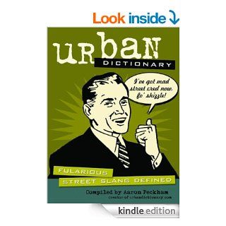 Urban Dictionary Fularious Street Slang Defined eBook urbandictionary, Aaron Peckham Kindle Store