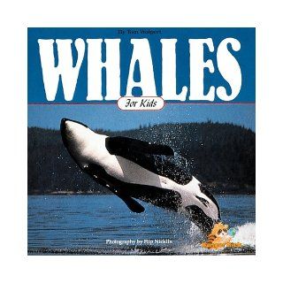 Whales for Kids (Wildlife for kids) Tom Wolpert 9781559711258 Books