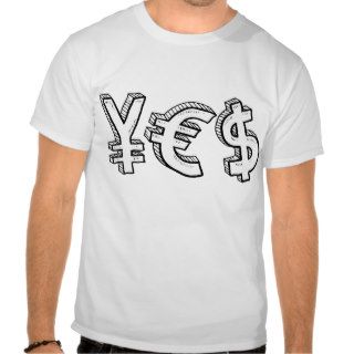 Yes yen euro dollar t shirt