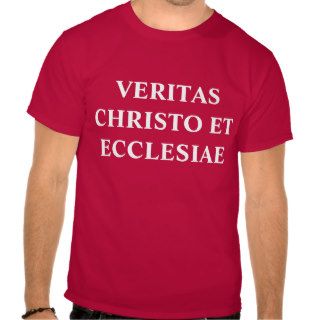 Veritas Christo et Ecclesiae Camisia Tee Shirt