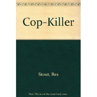 The Cop Killer A Nero Wolfe Mystery Rex Stout, Saul Rubinek 9780886467050 Books