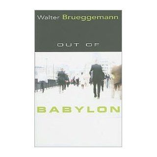 Out of Babylon Publisher Abingdon Press Walter Brueggemann Books