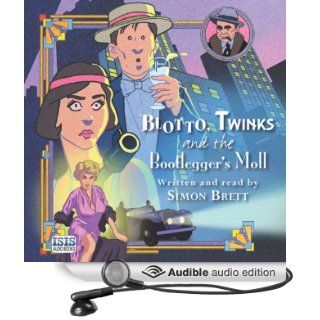 Blotto, Twinks and the Bootlegger's Moll (Audible Audio Edition) Simon Brett Books