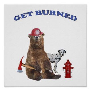 Get Burned Fireman Posters