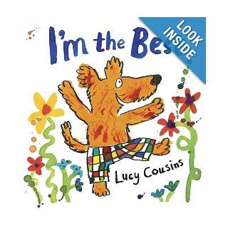 I'm the Best Lucy Cousins 9781406323689 Books