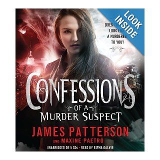 Confessions of a Murder Suspect James Patterson, Maxine Paetro, Emma Galvin 9781478951599 Books