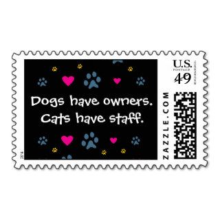 Dogs Have Owners Cats Have Staff Postage