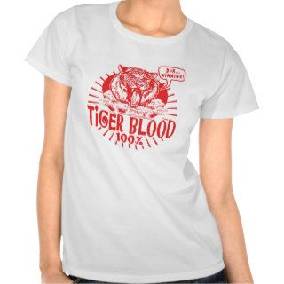 I've Got Tiger Blood Tee Shirt
