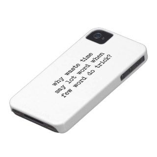 Why Waste Time Say Lot Word When Few Word Do Trick iPhone 4 Case