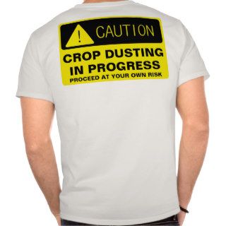 Caution Crop Dusting in progress   funny running T shirt
