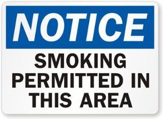 Notice Smoking Permitted In This Area Laminated Vinyl Sign, 10" x 7"