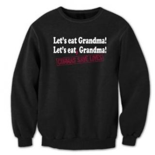 Let's Eat Grandma Save Lives Funny Adult Sweatshirt Novelty Athletic Sweatshirts Clothing