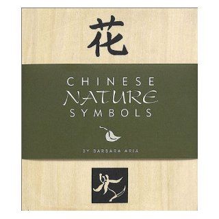 Chinese Nature Symbols 30 Rubber Stamps Barbara Aria 9780811834377 Books