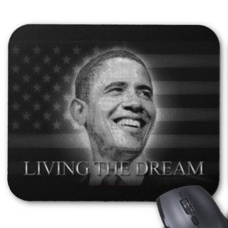 President Barack Obama   Living The Dream Mouse Pad