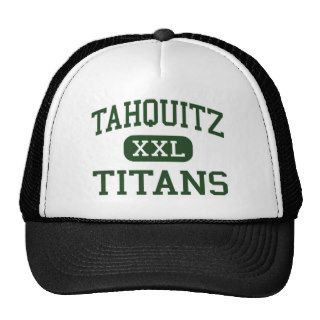 Tahquitz   Titans   High School   Hemet California Hat