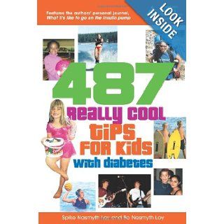 487 Really Cool Tips for Kids with Diabetes Bo Loy, Spike Loy 9781580401913 Books