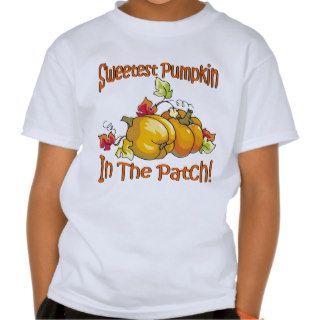 Sweetest Pumpkin in the Patch T Shirt