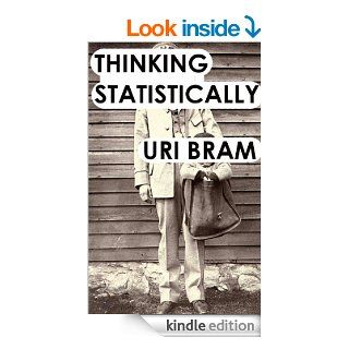 Thinking Statistically eBook Uri Bram Kindle Store