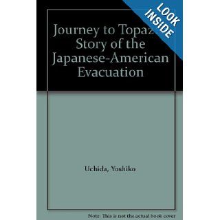Journey to Topaz a Story of the Japanese American Evacuation Books