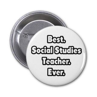 Best. Social Studies Teacher. Ever. Button
