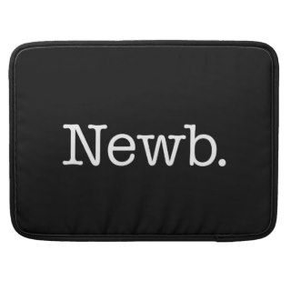 Black and White Newb Quote Slang Quotes Sleeves For MacBook Pro