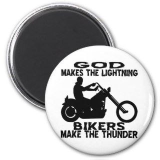 God Makes The Lightning Bikers Make The Thunder Refrigerator Magnets