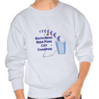 South Bend Beer Pong Champion Pull Over Sweatshirt