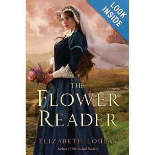 The Flower Reader Elizabeth Loupas 9780451235817 Books