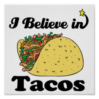 i believe in tacos posters
