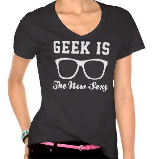 Geek is the new sexy t shirts