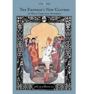The Emperor's New Clothes   The Golden Age of Illustration Series (Hardback)   Common By (author) Hans Christian Andersen 0884825484593 Books