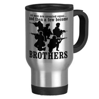 All Men Are Created Equal A Few Become Brothers Coffee Mug