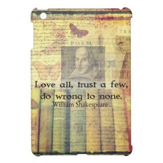 Love all, trust a few, do wrong to none QUOTE iPad Mini Cases