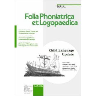 Child Language Update (Special Issue Folia Phoniatrica Et Logopaedica 2002, 2) Li Rong Lilly Cheng, Katharine G. Butler 9783805574303 Books