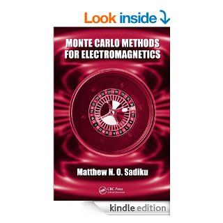 Monte Carlo Methods for Electromagnetics eBook Sadiku, Matthew N.O. Kindle Store
