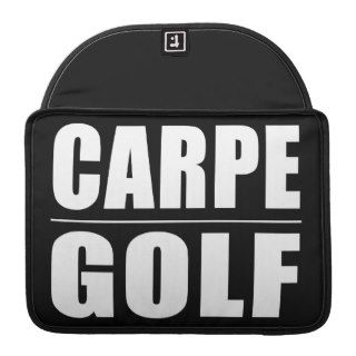 Funny Golfers Quotes Jokes  Carpe Golf MacBook Pro Sleeve