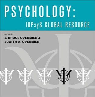 Psychology IUPsyS Global Resource (Special Issues of the International Journal of Psychology) (9781841693620) J. Bruce Overmier, Judith A. Overmier Books
